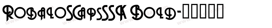 RobaloSCapsSSK Bold字体转换